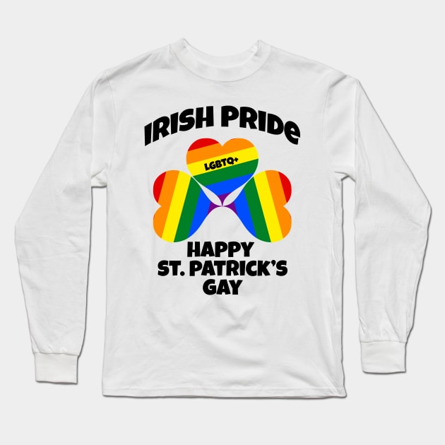 Happy St Patricks Gay Long Sleeve T-Shirt by Ireland